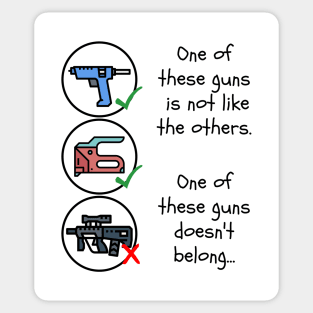 One Of These Guns Is Not Like The Others Sticker